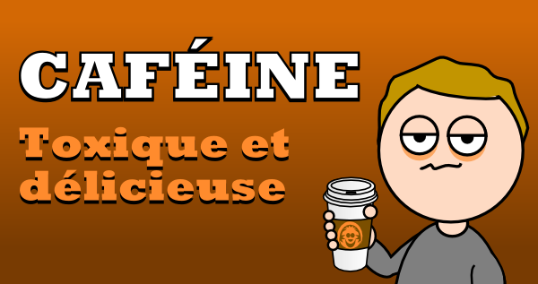 Caféine : toxique et délicieuse - Le Pharmachien